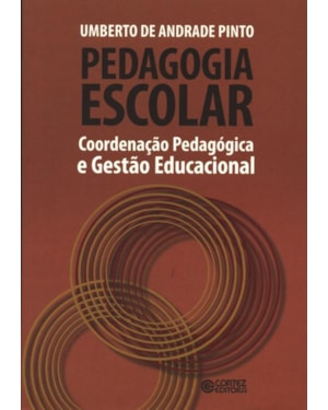 PEDAGOGIA ESCOLAR: COORDENAÇÃO PEDAGÓGICA E GESTÃO EDUCACIONAL