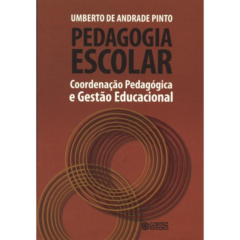 PEDAGOGIA ESCOLAR: COORDENAÇÃO PEDAGÓGICA E GESTÃO EDUCACIONAL