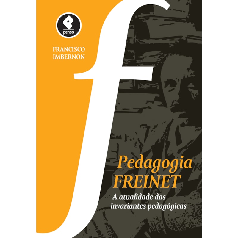 PEDAGOGIA FREINET: A ATUALIDADE DAS INVARIANTES PEDAGÓGICAS