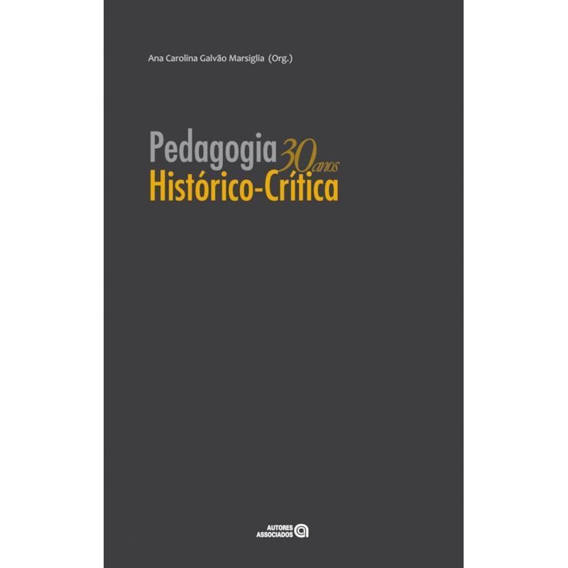 PEDAGOGIA HISTORICO-CRITICA: 30 ANOS - 1