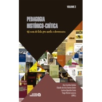 PEDAGOGIA HISTÓRICO-CRÍTICA: 40 ANOS DE LUTA POR ESCOLA E DEMOCRACIA - VOLUME 2