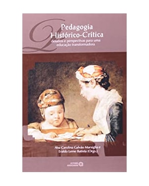 PEDAGOGIA HISTORICO-CRITICA: DESAFIOS E PERSPECTIVAS PARA UMA EDUCACAO TRAN - 1ª