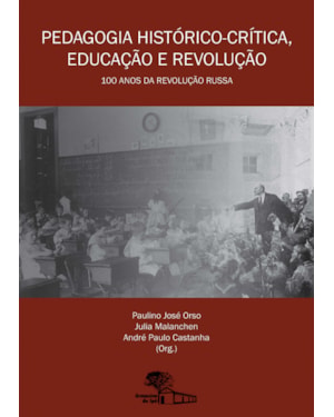PEDAGOGIA HISTÓRICO-CRITICA - EDUCAÇÃO E REVOLUÇÃO
