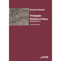 PEDAGOGIA HISTÓRICO-CRÍTICA, QUADRAGÉSIMO ANO : NOVAS APROXIMAÇÕES