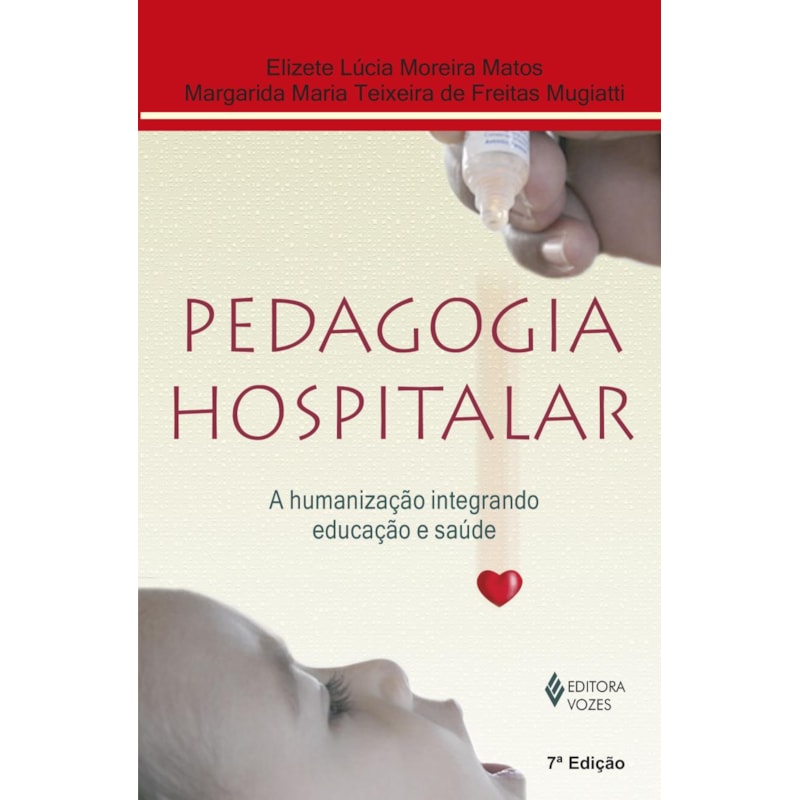 PEDAGOGIA HOSPITALAR: A HUMANIZAÇÃO INTEGRANDO EDUCAÇÃO E SAÚDE