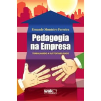 PEDAGOGIA NA EMPRESA - TRABALHANDO A SUSTENTABILIDADE 