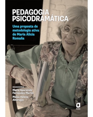 PEDAGOGIA PSICODRAMÁTICA: UMA PROPOSTA DE METODOLOGIA ATIVA DE MARIA ALICIA ROMAÑA