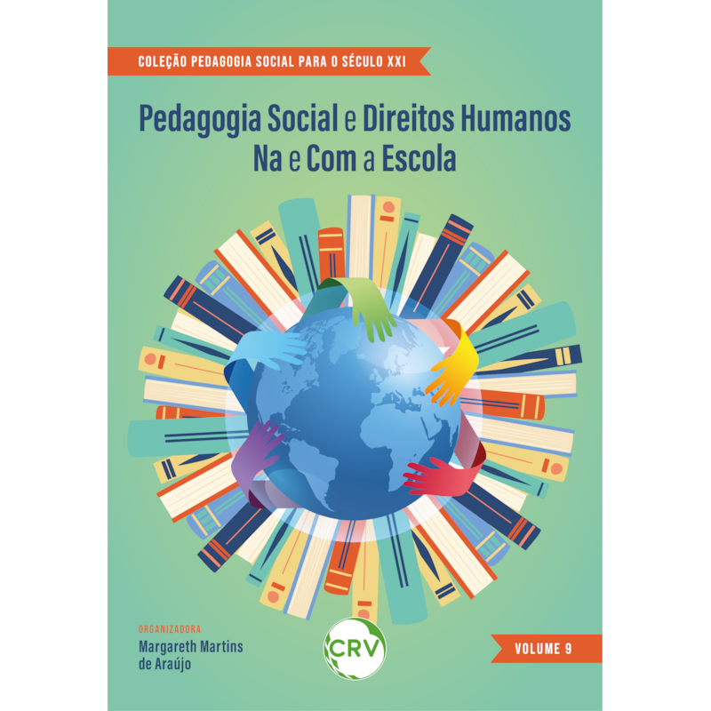 PEDAGOGIA SOCIAL E DIREITOS HUMANOS NA E COM A ESCOLA - VOL.: 09