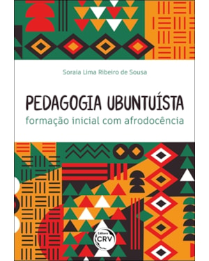 PEDAGOGIA UBUNTUÍSTA: FORMAÇÃO INICIAL COM AFRODOCÊNCIA