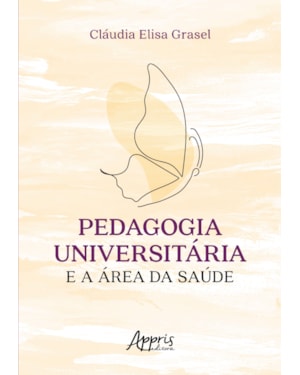 PEDAGOGIA UNIVERSITÁRIA E A ÁREA DA SAÚDE
