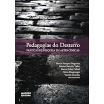 PEDAGOGIAS DO DESTERRO - PRÁTICAS DE PESQUISA DE ARTES CÊNICAS - VOL. 100