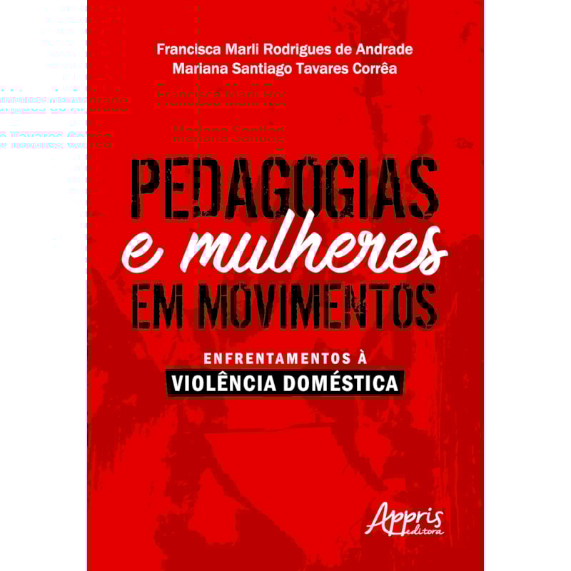 PEDAGOGIAS E MULHERES EM MOVIMENTOS: ENFRENTAMENTOS À VIOLÊNCIA DOMÉSTICA