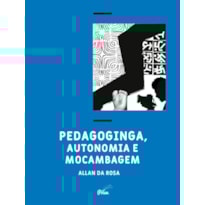 PEDAGOGINGA, AUTONOMIA E MOCAMBAGEM