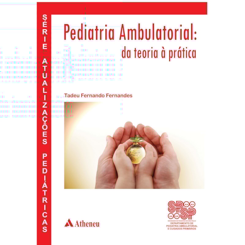 PEDIATRIA AMBULATORIAL - DA TEORIA À PRÁTICA