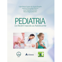 PEDIATRIA - DO RECÉM-NASCIDO AO ADOLESCENTE