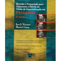 PEDIATRIA: REVISÃO E PREPARAÇÃO PARA CONCURSOS E PROVAS DE TÍTULO DE ESPECIALIZAÇÃO