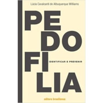 PEDOFILIA - IDENTIFICAR E PREVENIR - 1ª