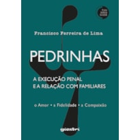 Pedrinhas - A execução penal e a relação com familiares