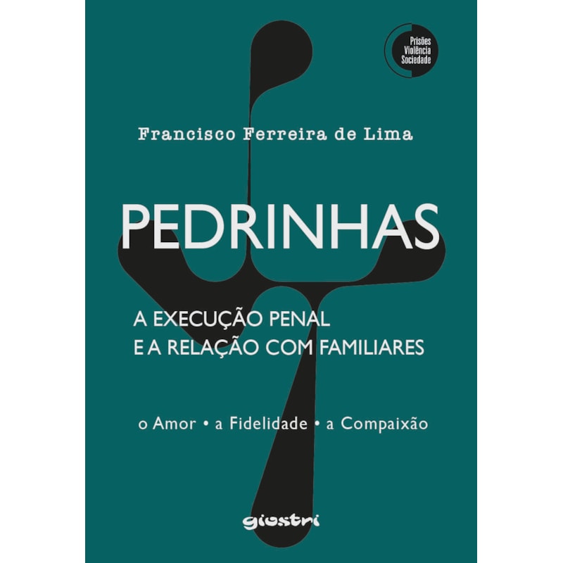 Pedrinhas - A execução penal e a relação com familiares