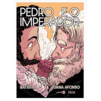 PEDRO E O IMPERADOR