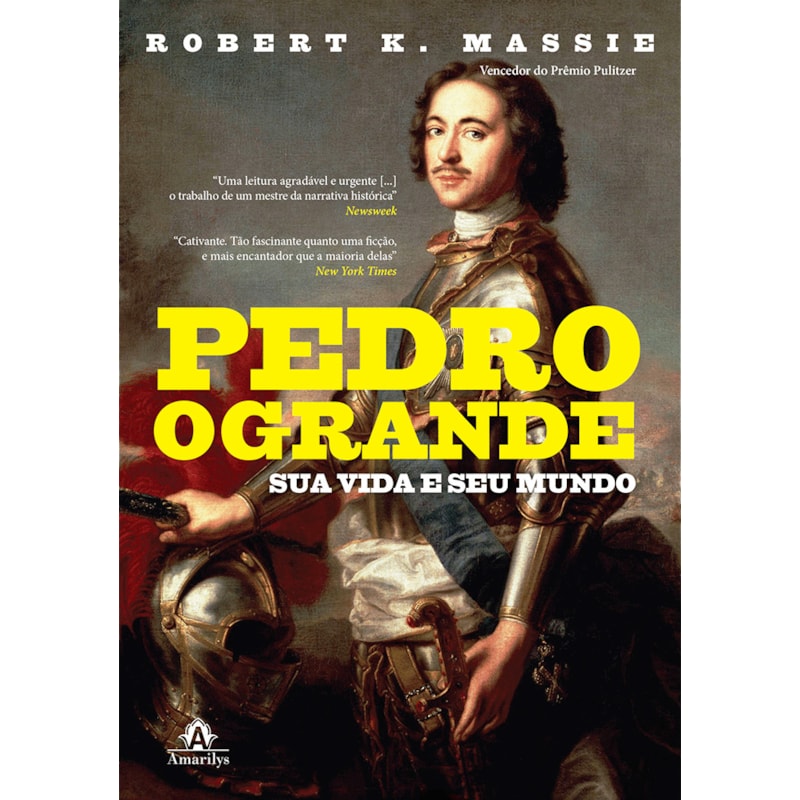 PEDRO, O GRANDE: SUA VIDA E SEU MUNDO