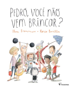 Pedro, você não vem brincar?