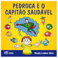 PEDROCA E O CAPITÃO SAUDÁVEL