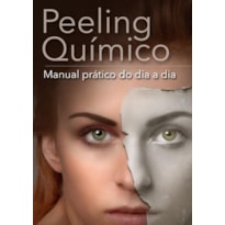 PEELING QUIMICO - MANUAL PRÁTICO DO DIA A DIA