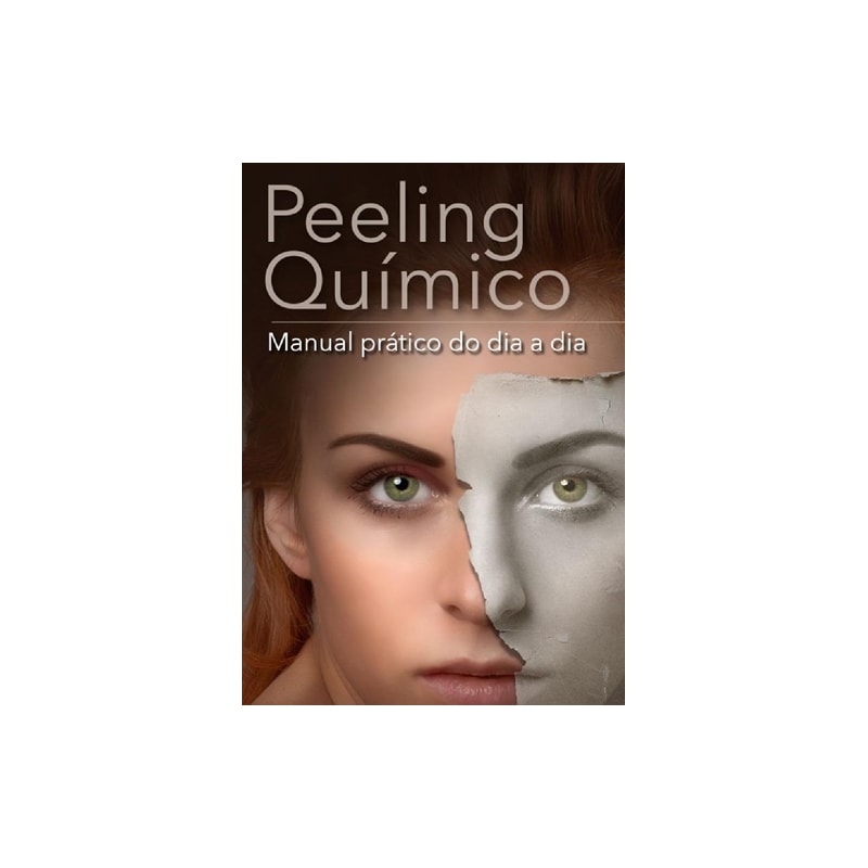 PEELING QUIMICO - MANUAL PRÁTICO DO DIA A DIA