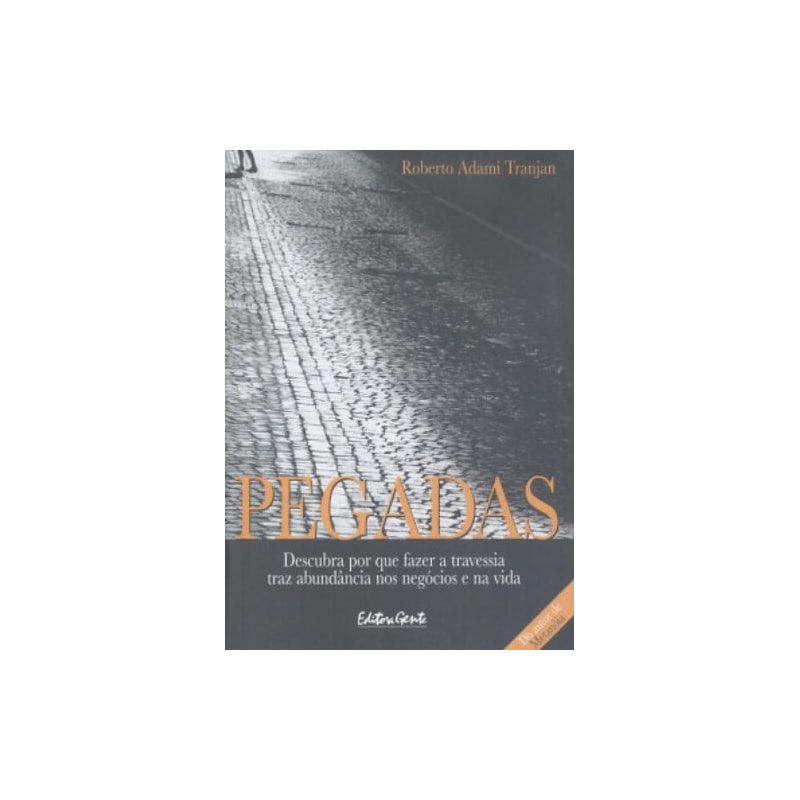 PEGADAS - DESCUBRA PORQUE FAZER A TRAVESSIA TRAZ A - 1