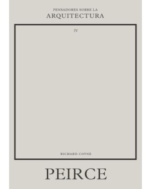 Peirce sobre la arquitectura (pensadores sobre la arquitectura)