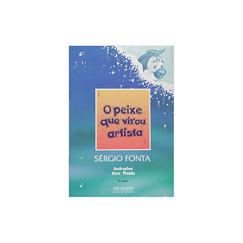 PEIXE QUE VIROU ARTISTA, O