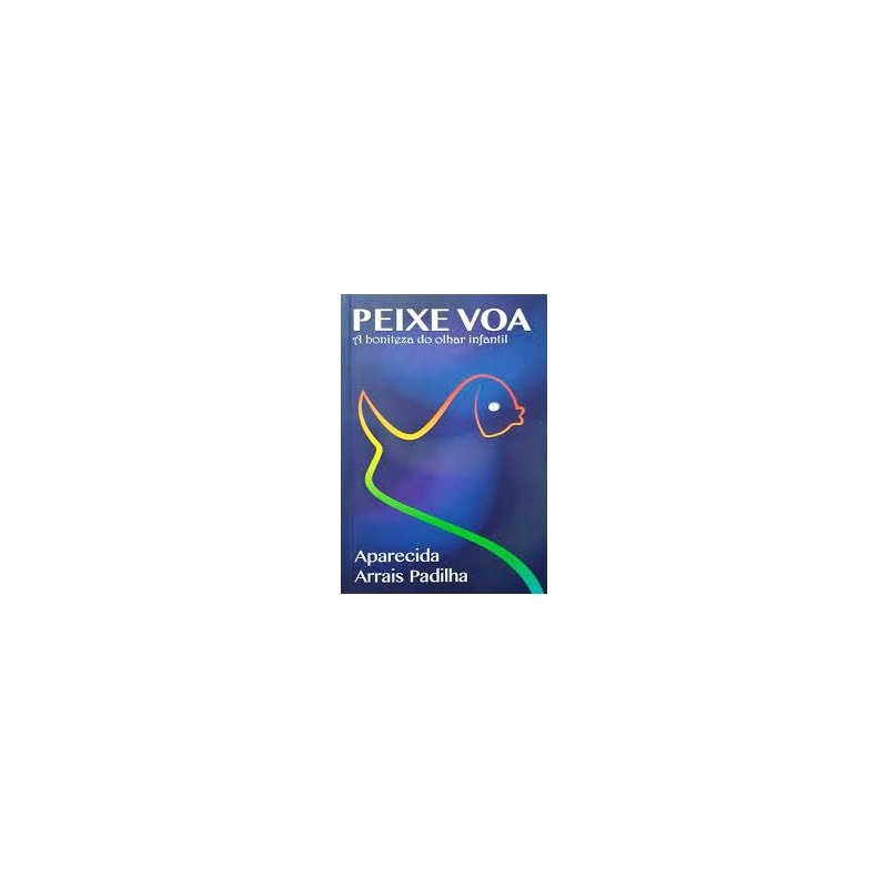 PEIXE VOA - A BELEZA DO OLHAR INFANTIL - 1ª