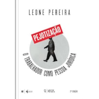 PEJOTIZAÇÃO : O TRABALHADOR COMO PESSOA JURÍDICA