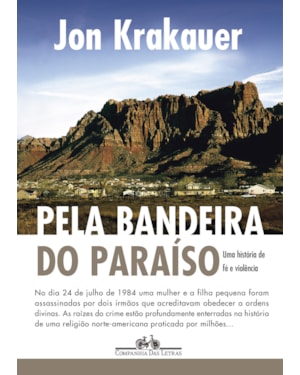 Pela bandeira do Paraíso: uma história de fé e violência