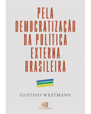 PELA DEMOCRATIZAÇÃO DA POLÍTICA EXTERNA BRASILEIRA