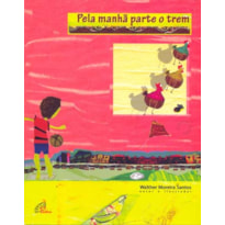 PELA MANHÃ PARTE O TREM
