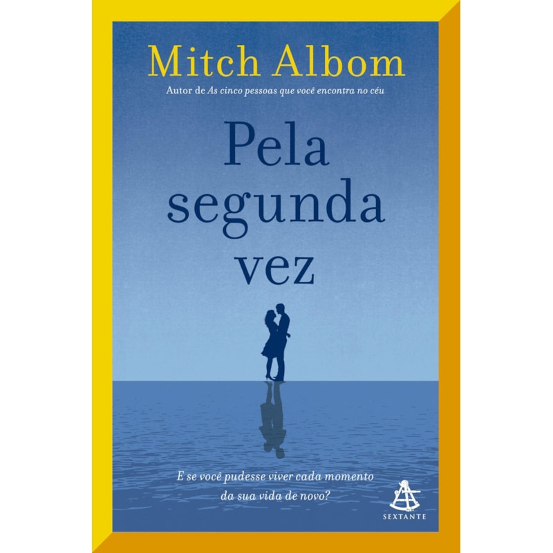 PELA SEGUNDA VEZ: E SE VOCÊ PUDESSE VIVER CADA MOMENTO DA SUA VIDA DE NOVO?
