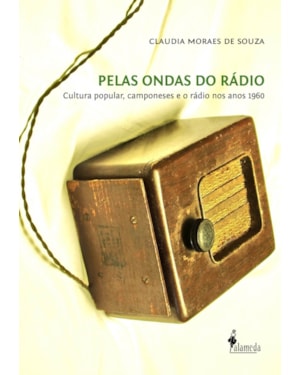 Pelas ondas do rádio: cultura popular, camponeses e o rádio nos anos 1960