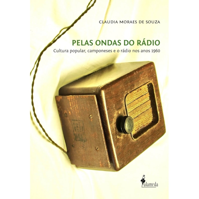 Pelas ondas do rádio: cultura popular, camponeses e o rádio nos anos 1960