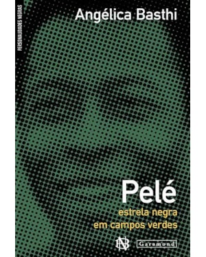 PELÉ: ESTERELA NEGRA EM CAMPOS VERDES