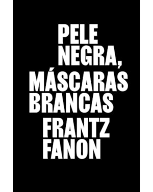 PELE NEGRA, MÁSCARAS BRANCAS