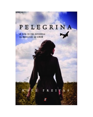 Pelegrina: a saga de uma espanhola na Revolução de 1932