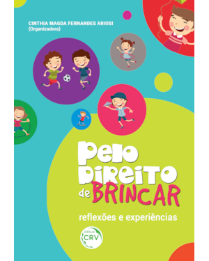 PELO DIREITO DE BRINCAR: RE?EXÕES E EXPERIÊNCIAS