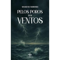 PELOS POROS DOS VENTOS