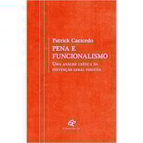 PENA E FUNCIONALISMO - UMA ANÁLISE CRÍTICA DA PREVENÇÃO GERAL POSITIVA