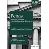 PENAS: HISTÓRICO, FUNÇÕES, INDIVIDUALIZAÇÃO E DOSIMETRIA | 3ª EDIÇÃO