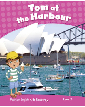 PENGUIN KIDS 2: TOM AT THE HARBOUR CLIL