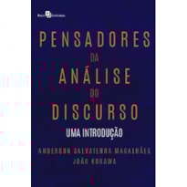 Pensadores da análise do discurso: uma introdução