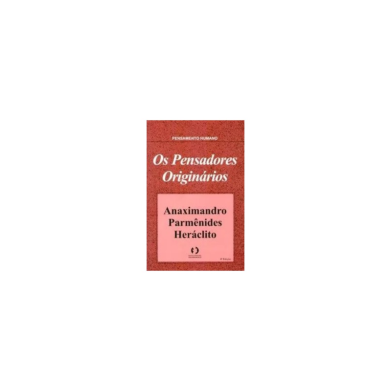 PENSADORES ORIGINARIOS, OS - 4ª